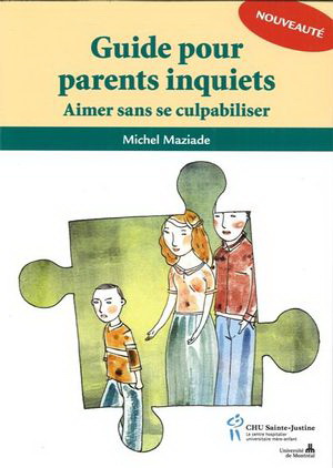 Guide pour parents inquiets Aimer sans se culpabiliser